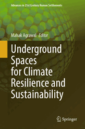 Underground Spaces for Climate Resilience and Sustainability