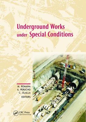 Underground Works under Special Conditions: Proceedings of the ISRM Workshop W1, Madrid, Spain, 6-7 July 2007 - Romana, Manuel (Editor)