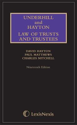 Underhill and Hayton Law of Trusts and Trustees - Hayton, David, and Matthews, Paul, Professor, and Mitchell, Charles, Professor