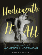 Underneath It All: A History of Women's Underwear
