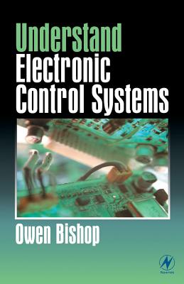 Understand Electronic Control Systems - Bishop, Owen