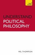 Understand Political Philosophy: Teach Yourself