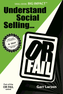 Understand Social Selling...or Fail