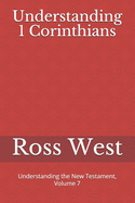 Understanding 1 Corinthians: Understanding the New Testament, Volume 7