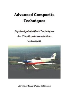 Understanding Aircraft Composite Construction: Basics of Material - Smith, Zeke