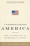 Understanding America: The Anatomy of an Exceptional Nation
