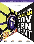 Understanding American Government: No Separate Policy Chapters Version