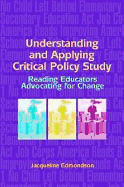 Understanding and Applying Critical Policy Study: Reading Educators Advocating for Change