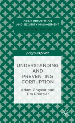 Understanding and Preventing Corruption - Graycar, A., and Prenzler, T.