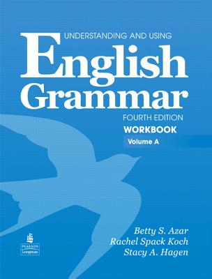 Understanding and Using English Grammar Workbook A (with Answer Key) - Azar, Betty S.