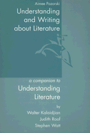 Understanding and Writing about Literature: A Companion to Understanding Literature