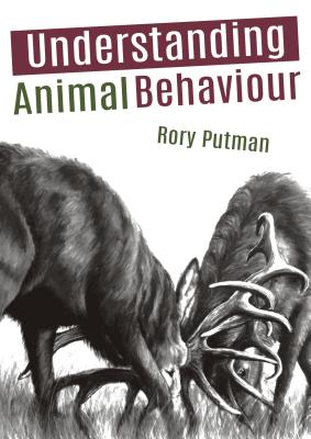Understanding Animal Behaviour - Putman, Rory