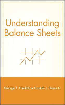 Understanding Balance Sheets - Friedlob, George T, and Plewa, Franklin J