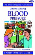 Understanding Blood Pressure - Beevers, D. G., and Silman, Alan J., and Smith, Tony (Volume editor)