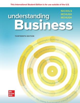 Understanding Business ISE - Nickels, William, and McHugh, Jim, and McHugh, Susan