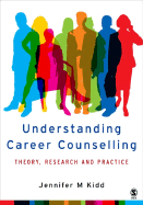 Understanding Career Counselling: Theory, Research and Practice