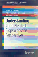Understanding Child Neglect: Biopsychosocial Perspectives