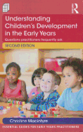 Understanding Children's Development in the Early Years: Questions practitioners frequently ask