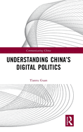 Understanding China's Digital Politics