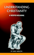 Understanding Christianity: A Deeper Meaning