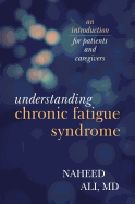 Understanding Chronic Fatigue Syndrome: An Introduction for Patients and Caregivers