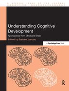 Understanding Cognitive Development: Approaches from Mind and Brain