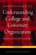 Understanding College and University Organization: Theories for Effective Policy and Practice - 2 Volume Set