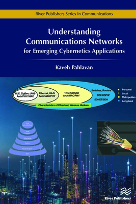 Understanding Communications Networks - for Emerging Cybernetic Applications - Pahlavan, Kaveh, Professor