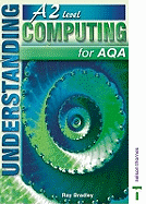 Understanding Computing A2 Level for AQA: A2 Level