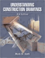 Understanding Construction Drawings - Huth, Mark W, and Wells, Walter