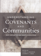 Understanding Covenants and Communities: Jews and Latter-Day Saints in Dialogue