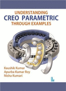 Understanding CREO Parametric Through Examples