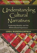Understanding Cultural Narratives: Exploring Identity and the Multicultural Experience