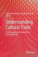 Understanding Cultural Traits: A Multidisciplinary Perspective on Cultural Diversity