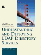 Understanding & Deploying LDAP Directory Services - Howes, Tim, Ph.D., and Good, Gordon, and Smith, Mark