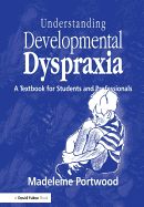 Understanding Developmental Dyspraxia: A Textbook for Students and Professionals