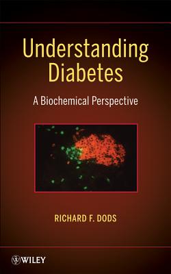 Understanding Diabetes: A Biochemical Perspective - Dods, R F