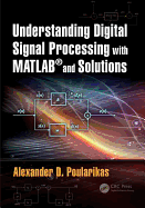 Understanding Digital Signal Processing with MATLAB and Solutions