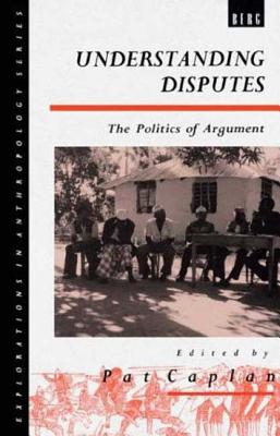 Understanding Disputes: The Politics of Argument - Caplan, Pat (Editor)