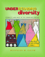 Understanding Diversity: Ethnicity and Race in the Canadian Context