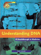 Understanding DNA: A Breakthrough in Medicine