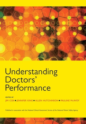 Understanding Doctors' Performance - Cox, Jim, and King, Jenny, and Hutchinson, Allen