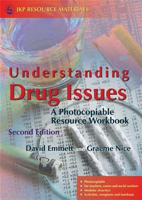Understanding Drug Issues: A Photocopiable Resource Workbook Second Edition - Emmett, David, and Nice, Graeme