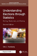 Understanding Elections Through Statistics: Polling, Prediction, and Testing