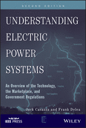 Understanding Electric Power Systems: An Overview of the Technology, the Marketplace, and Government Regulation