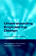 Understanding Engineering Design: Context, Theory and Practice
