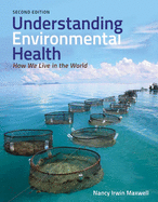 Understanding Environmental Health: How We Live in the World