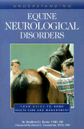 Understanding Equine Neurological Disorders: Your Guide to Horse Health Care and Management - Bentz, Bradford G, and Granstrom, David E (Foreword by)