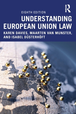 Understanding European Union Law - Davies, Karen, and Van Munster, Maarten, and Dsterhft, Isabel
