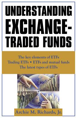 Understanding Exchange-Traded Funds - Richards, Archie, P